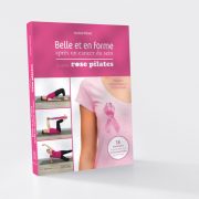 belle et en forme après un cancer du sein : la méthode Rose Pilates